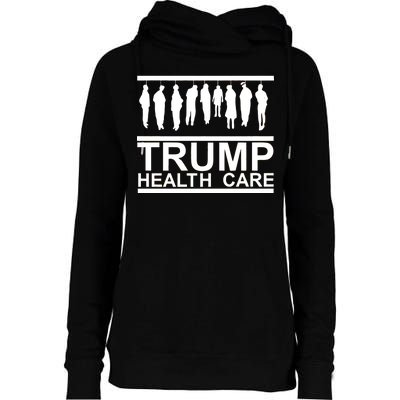 Anti Trump Health Care Womens Funnel Neck Pullover Hood