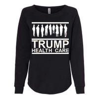 Anti Trump Health Care Womens California Wash Sweatshirt