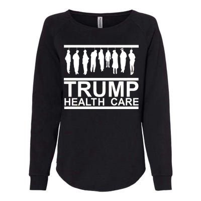 Anti Trump Health Care Womens California Wash Sweatshirt