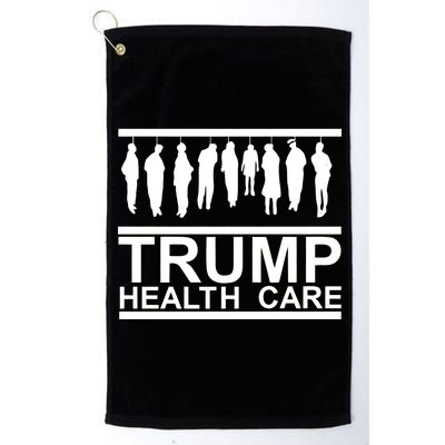 Anti Trump Health Care Platinum Collection Golf Towel