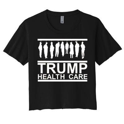 Anti Trump Health Care Women's Crop Top Tee