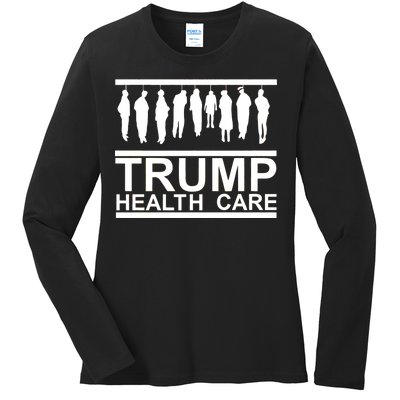 Anti Trump Health Care Ladies Long Sleeve Shirt