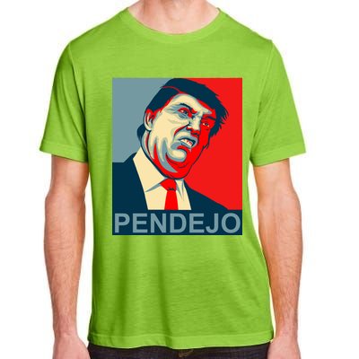 Anti Trump Pendejo Never Trump Not My President Adult ChromaSoft Performance T-Shirt