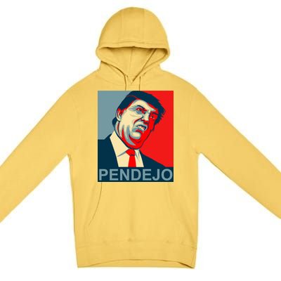 Anti Trump Pendejo Never Trump Not My President Premium Pullover Hoodie