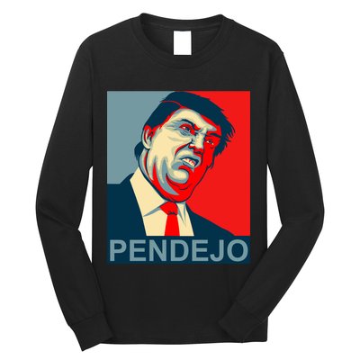 Anti Trump Pendejo Never Trump Not My President Long Sleeve Shirt