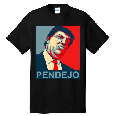 Anti Trump Pendejo Never Trump Not My President Tall T-Shirt