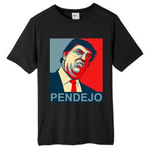 Anti Trump Pendejo Never Trump Not My President Tall Fusion ChromaSoft Performance T-Shirt