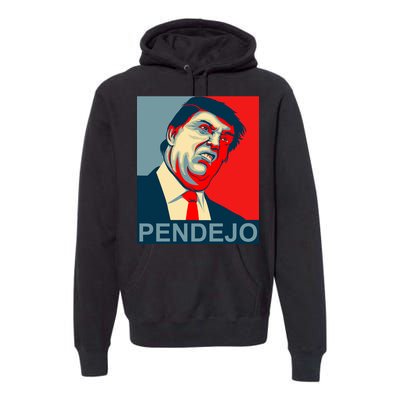 Anti Trump Pendejo Never Trump Not My President Premium Hoodie