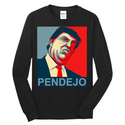 Anti Trump Pendejo Never Trump Not My President Tall Long Sleeve T-Shirt