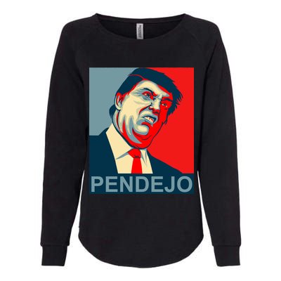 Anti Trump Pendejo Never Trump Not My President Womens California Wash Sweatshirt