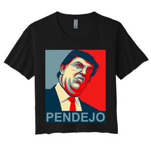 Anti Trump Pendejo Never Trump Not My President Women's Crop Top Tee