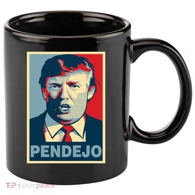 Anti Trump Pendejo Poster Not My President 11oz C Handle Ceramic Mug