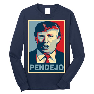 Anti Trump Pendejo Poster Not My President Long Sleeve Shirt