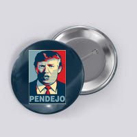 Anti Trump Pendejo Poster Not My President Button