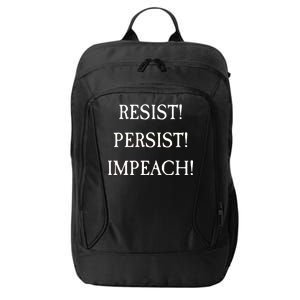 Anti Trump Resist Persist Impeach Impeachment City Backpack