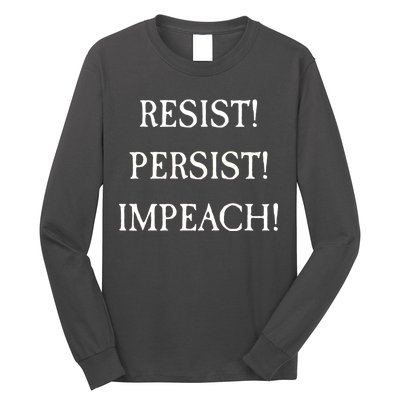 Anti Trump Resist Persist Impeach Impeachment Long Sleeve Shirt