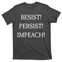 Anti Trump Resist Persist Impeach Impeachment T-Shirt