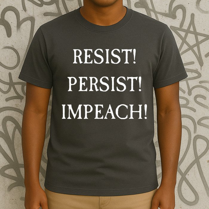 Anti Trump Resist Persist Impeach Impeachment T-Shirt