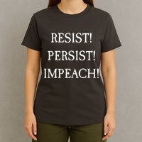 Anti Trump Resist Persist Impeach Impeachment T-Shirt