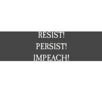 Anti Trump Resist Persist Impeach Impeachment Bumper Sticker