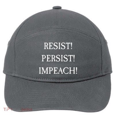 Anti Trump Resist Persist Impeach Impeachment 7-Panel Snapback Hat