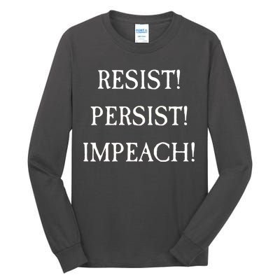 Anti Trump Resist Persist Impeach Impeachment Tall Long Sleeve T-Shirt