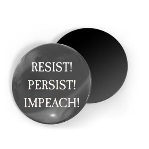 Anti Trump Resist Persist Impeach Impeachment Magnet