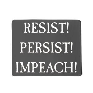 Anti Trump Resist Persist Impeach Impeachment Mousepad