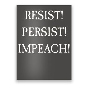 Anti Trump Resist Persist Impeach Impeachment Poster