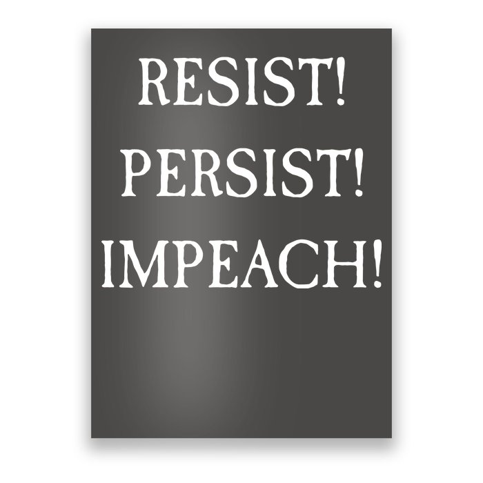 Anti Trump Resist Persist Impeach Impeachment Poster