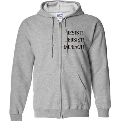 Anti Trump Resist Persist Impeach Impeachment Full Zip Hoodie