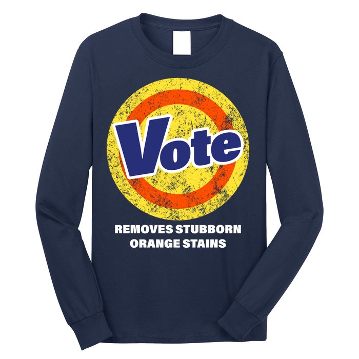 Anti-Trump Vote Removes Stubborn Orange Stains Funny Long Sleeve Shirt