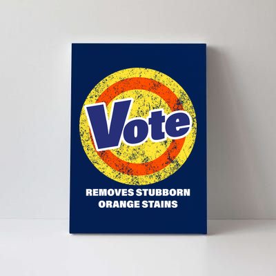 Anti-Trump Vote Removes Stubborn Orange Stains Funny Canvas