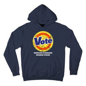 Anti-Trump Vote Removes Stubborn Orange Stains Funny Tall Hoodie