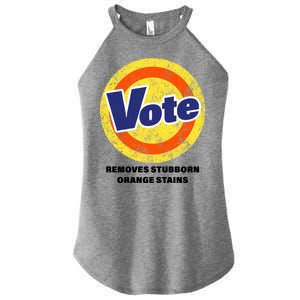 Anti-Trump Vote Removes Stubborn Orange Stains Funny Women's Perfect Tri Rocker Tank