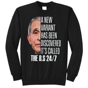 A New Variant Has Been Discovered It’s Called The Bs 24 7 Sweatshirt