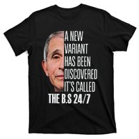 A New Variant Has Been Discovered It’s Called The Bs 24 7 T-Shirt