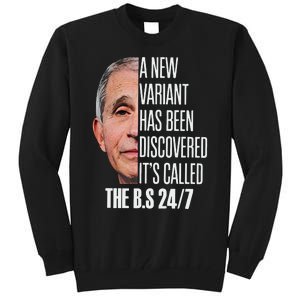 A New Variant Has Been Discovered It’s Called The Bs 24 7 Tall Sweatshirt