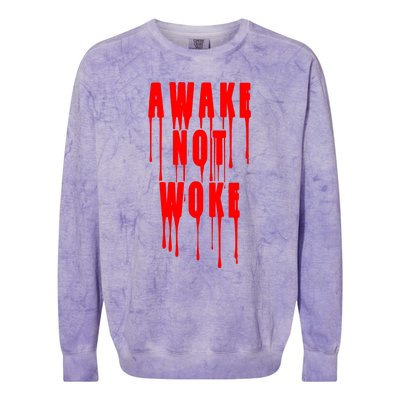 Awake Not Woke Patriotic American Pride Bloody Colorblast Crewneck Sweatshirt