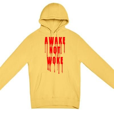 Awake Not Woke Patriotic American Pride Bloody Premium Pullover Hoodie