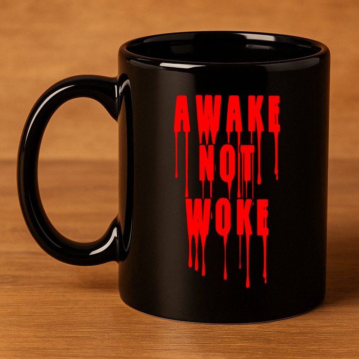 Awake Not Woke Patriotic American Pride Bloody 11oz C Handle Ceramic Mug
