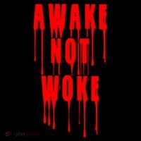 Awake Not Woke Patriotic American Pride Bloody Poster