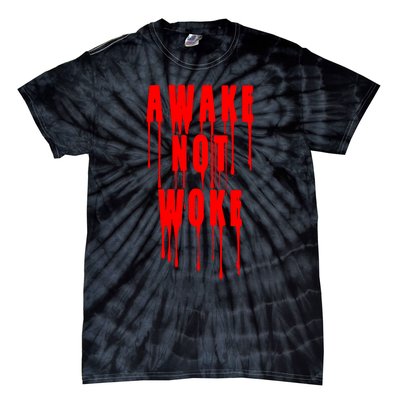 Awake Not Woke Patriotic American Pride Bloody Tie-Dye T-Shirt