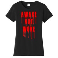 Awake Not Woke Patriotic American Pride Bloody Women's T-Shirt