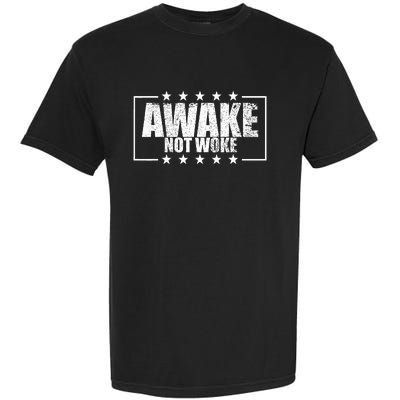 Awake Not Woke Anti Censorship Free Speech Awake Not Woke Garment-Dyed Heavyweight T-Shirt