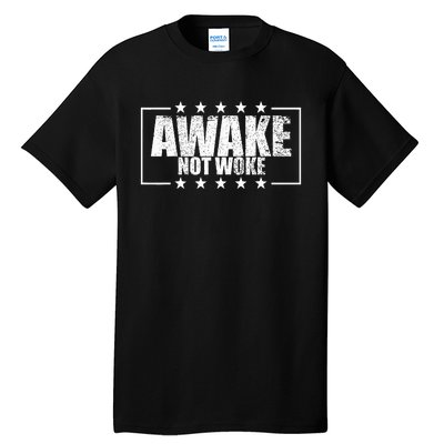 Awake Not Woke Anti Censorship Free Speech Awake Not Woke Tall T-Shirt