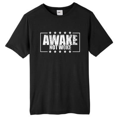 Awake Not Woke Anti Censorship Free Speech Awake Not Woke Tall Fusion ChromaSoft Performance T-Shirt