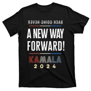 A New Way Forward Progress Never Stops Kamala For President T-Shirt