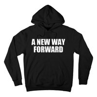 A New Way Forward Hoodie