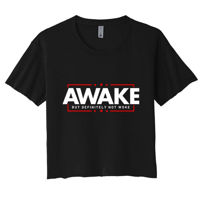 Awake Not Woke Political Censorship Women's Crop Top Tee